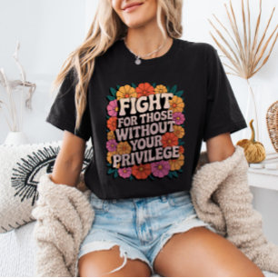 Camiseta Lucha por aquellos sin tu privilegio Activista