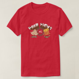 Camiseta ¡Lucha por la comida! Dumplings vs Fries Francesas