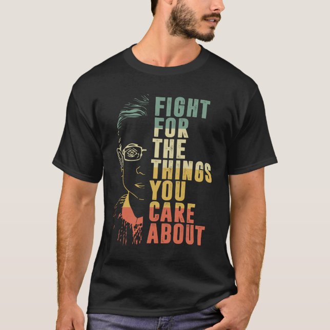 Camiseta Lucha Por Las Cosas Que Te Importan De RBG (Anverso)