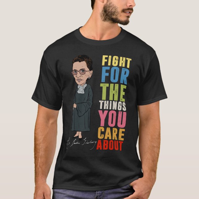 Camiseta Lucha Por Las Cosas Que Te Importan De RBG (Anverso)
