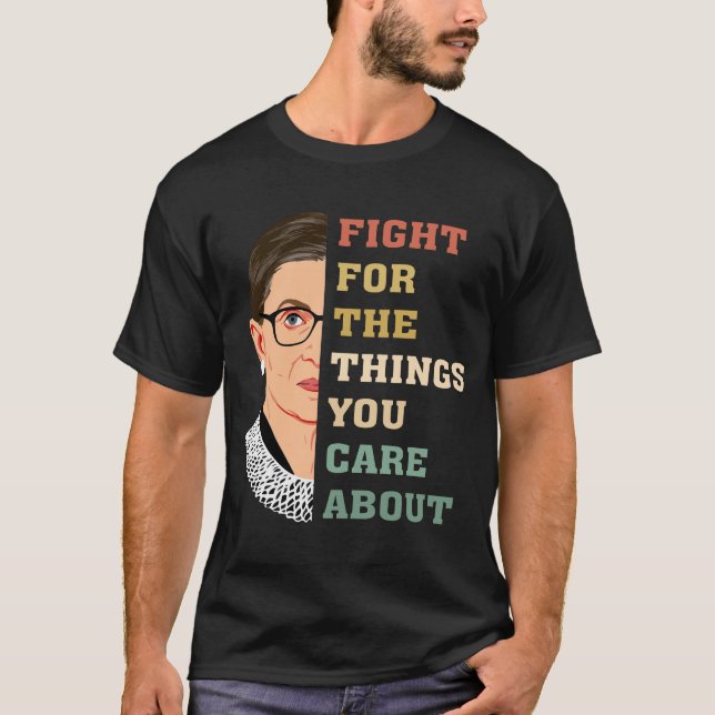 Camiseta Lucha Por Las Cosas Que Te Importan De RBG (Anverso)