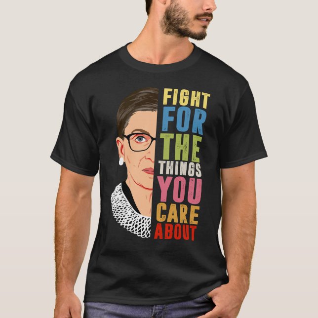 Camiseta Lucha Por Las Cosas Que Te Importan De RBG (Anverso)