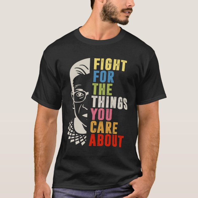 Camiseta Lucha Por Las Cosas Que Te Importan De RBG (Anverso)
