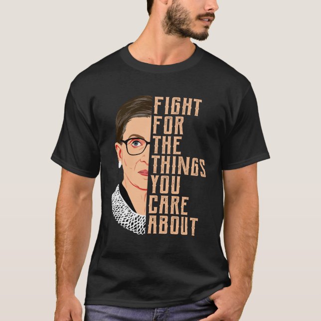Camiseta Lucha Por Las Cosas Que Te Importan De RBG (Anverso)