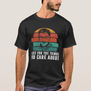 Camiseta Lucha Por Las Cosas Que Te Importan De RBG