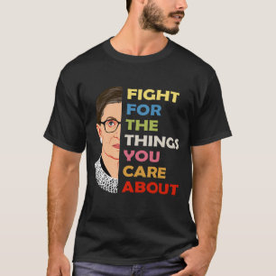 Camiseta Lucha Por Las Cosas Que Te Importan De RBG