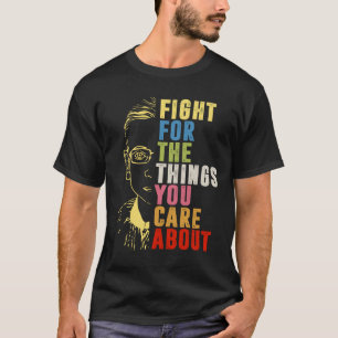 Camiseta Lucha Por Las Cosas Que Te Importan De RBG