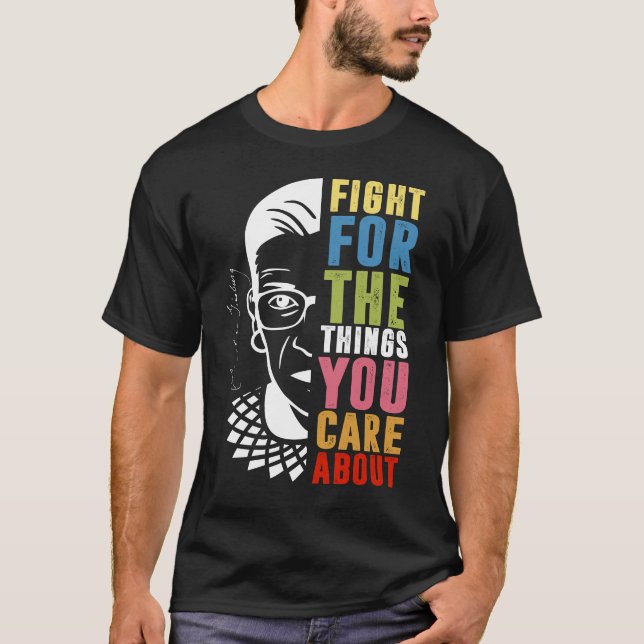 Camiseta Lucha Por Las Cosas Que Te Importan De RBG (Anverso)
