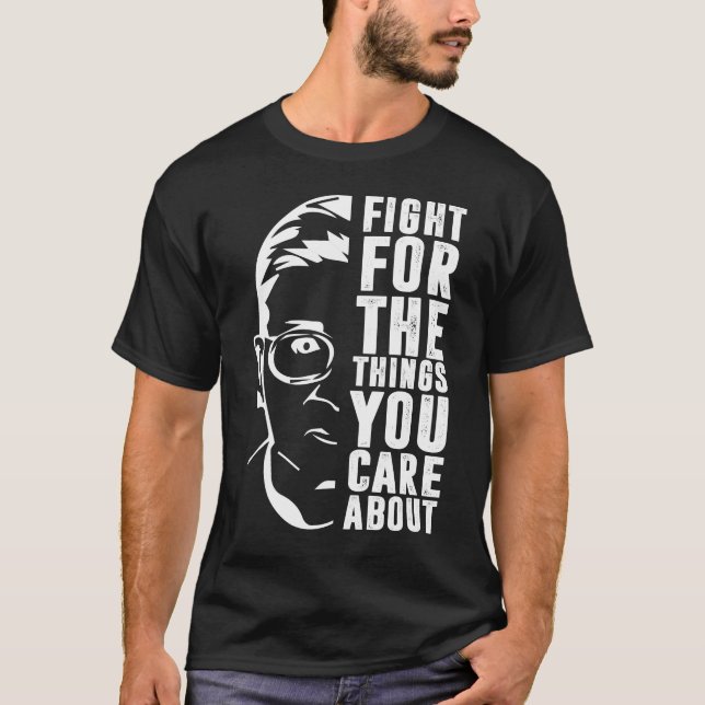 Camiseta Lucha Por Las Cosas Que Te Importan De RBG (Anverso)
