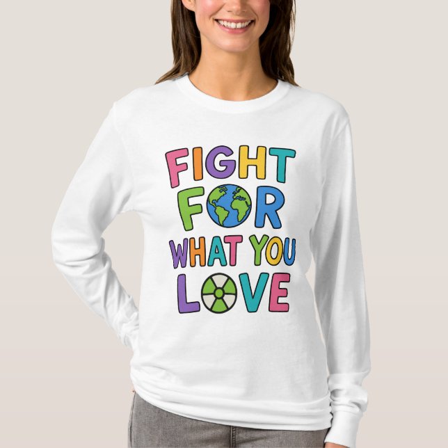 Camiseta Lucha por lo que amas Futuro de la energía nuclear (Anverso)