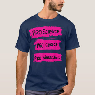 Camiseta Lucha Pro Science Pro Choice Pro