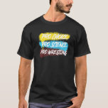 Camiseta Lucha Pro Science Pro Choice Pro<br><div class="desc">Pro Science Pro Choice Pro Wrestling.</div>