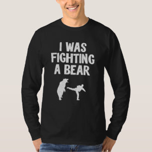 Camiseta Luchaba Con Un Oso Después De La Cirugía De Recupe