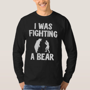 Camiseta Luchaba Con Un Oso Después De La Cirugía De Recupe
