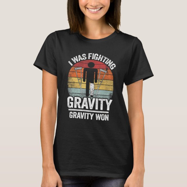 Camiseta Luchaba Contra Gravity Gravity Ganó Lesiones (Anverso)