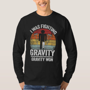 Camiseta Luchaba Contra Gravity Gravity Ganó Lesiones