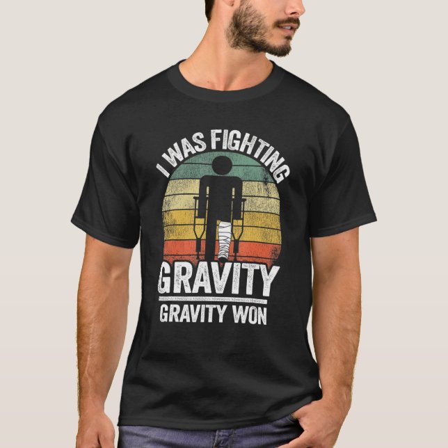 Camiseta Luchaba Contra Gravity Gravity Ganó Lesiones (Anverso)