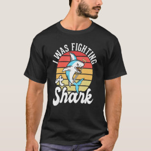 Camiseta Luchaba Contra Una Pierna Rota De Tiburón 1