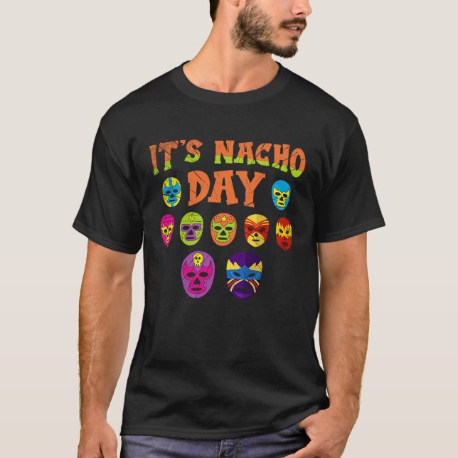 Camiseta Luchador Masks It's Nacho Day  2 (Anverso)