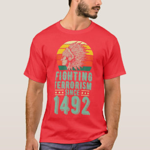 Camiseta Luchando contra el terrorismo desde 1492