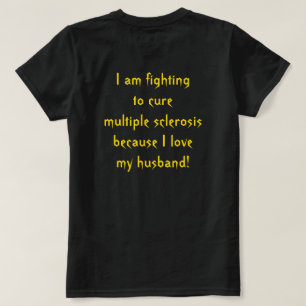 Camiseta Luchando contra la esclerosis múltiple por mi mari