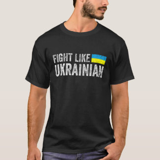 Camiseta Luchar como el apoyo ucraniano que apoyo a Ucrania