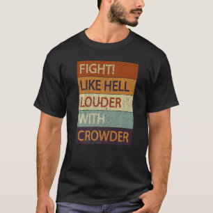 Camiseta Luchar Como Un Infierno Más Fuerte Con El Crowder