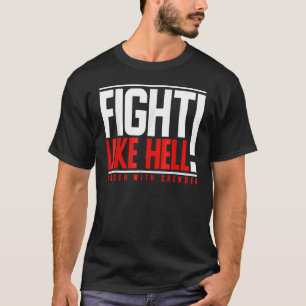 Camiseta Luchar Como Un Infierno Más Fuerte Con El Crowder