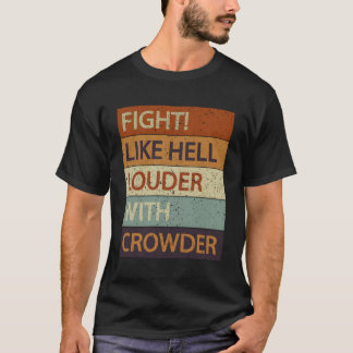Camiseta Luchar Como Un Infierno Más Fuerte Con El Crowder