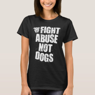 Camiseta Luchar contra el abuso no contra los perros Refugi