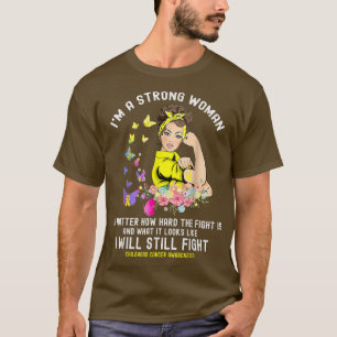 Camiseta Luchar contra el cáncer infantil Soy una mujer fue