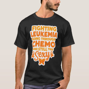 Camiseta Luchar Contra La Leucemia A Través De La Quimioter