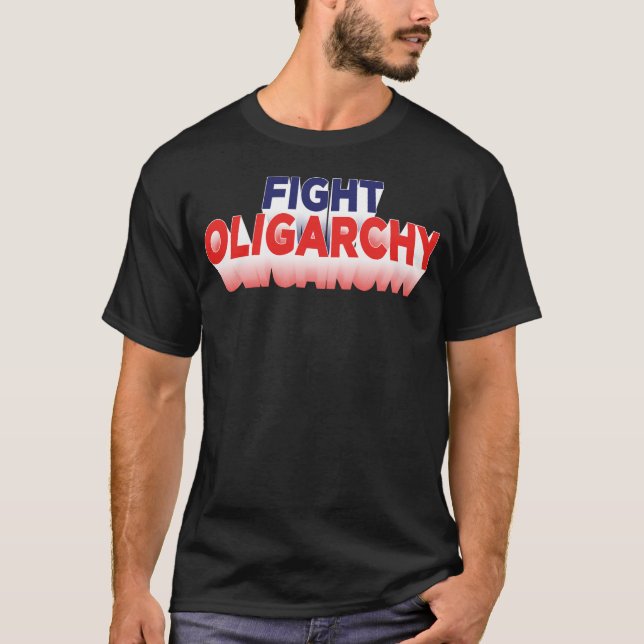 Camiseta Luchar contra la oligarquía contra la protesta pol (Anverso)