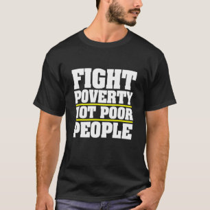 Camiseta Luchar contra la pobreza no contra los pobres Polí