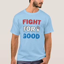 Camiseta Luchar Por El Bien