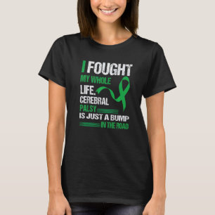Camiseta Luché Contra Toda Mi Vida La Parálisis Cerebral Es
