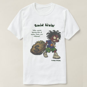 Camiseta 'Lucid Livin' El dinero no te hace diferente
