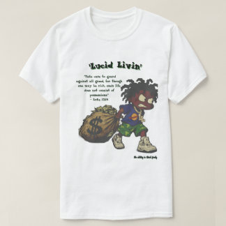Camiseta 'Lucid Livin' El dinero no te hace diferente