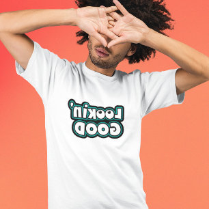 Camiseta Luciendo Bien - Texto de Imagen de Espejo Divertid