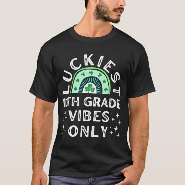 Camiseta Luckiest 11th Grade Vibes St Patrick Day High Scho (Anverso)