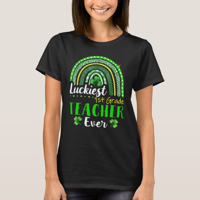 Camiseta Luckiest 1st Grade Teacher Ever St Patrick's Day R (Anverso)