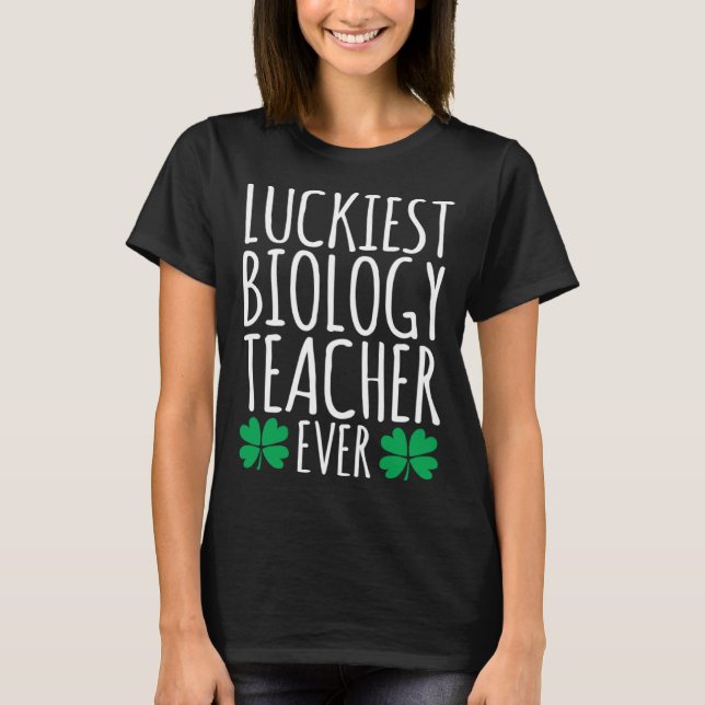 Camiseta Luckiest Biology Teacher Ever  St Patricks Day (Anverso)