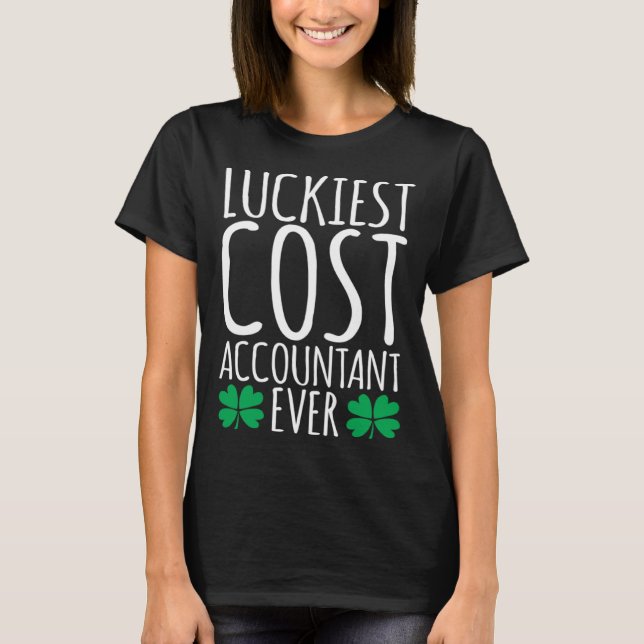 Camiseta Luckiest Cost Accountant Ever  St Patricks Day (Anverso)