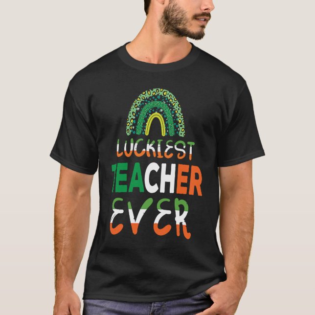 Camiseta Luckiest Irish Teacher Ever Saint Patrick's day Sh (Anverso)