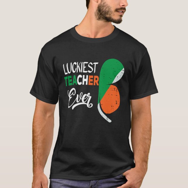 Camiseta Luckiest Irish Teacher Ever Saint Patrick's day Sh (Anverso)