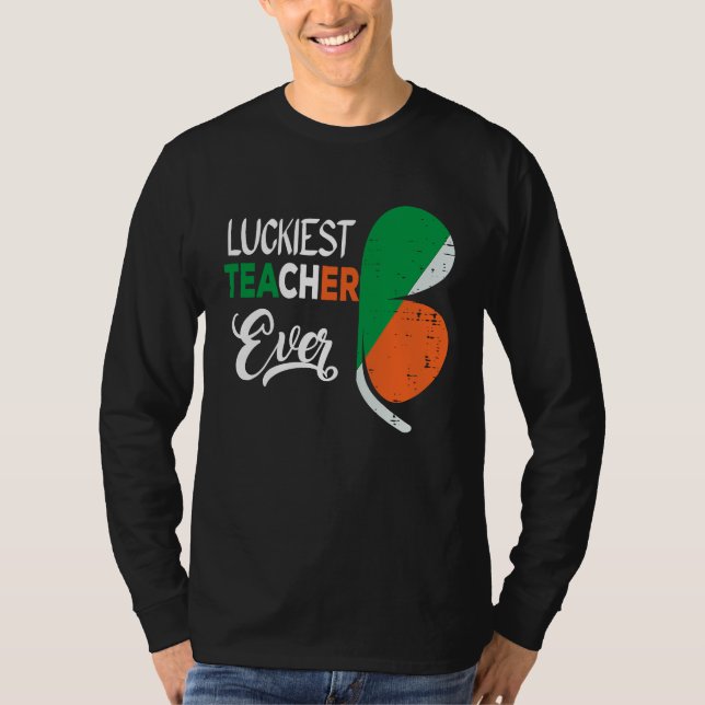 Camiseta Luckiest Irish Teacher Ever Saint Patrick's day Sh (Anverso)