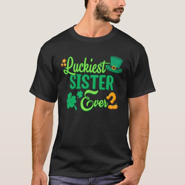 Camiseta Luckiest Sister Ever St Patricks Day Cute Women (Anverso)