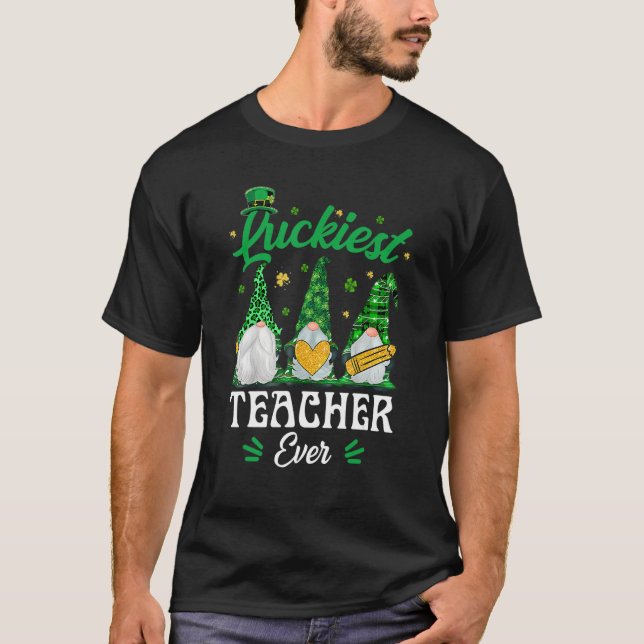 Camiseta Luckiest Teacher Ever Funny Gnomies St Patrick's D (Anverso)