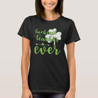 Camiseta Luckiest Teacher Ever Happy Saint Patrick's Day Me