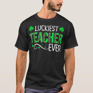 Camiseta Luckiest Teacher Ever Happy St Patrick's Day Teach